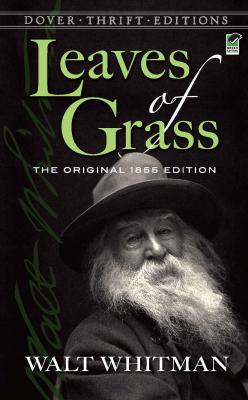 Leaves of Grass - Walt Whitman Dover Thrift Editions