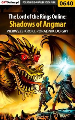 The Lord of the Rings Online: Shadows of Angmar - Pierwsze kroki - Krzysztof Gonciarz Poradniki do gier