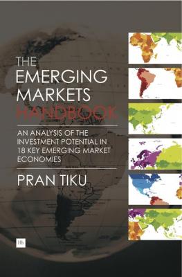 The Emerging Markets Handbook - Pran  Tiku 