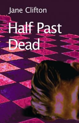 Half Past Dead - Jane Clifton 
