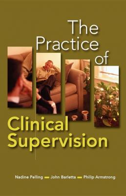 The Practice of Clinical Supervision - Группа авторов 