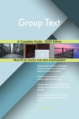 Group Text A Complete Guide - 2020 Edition - Gerardus Blokdyk 