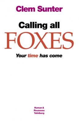 Calling all Foxes - Clem Sunter 