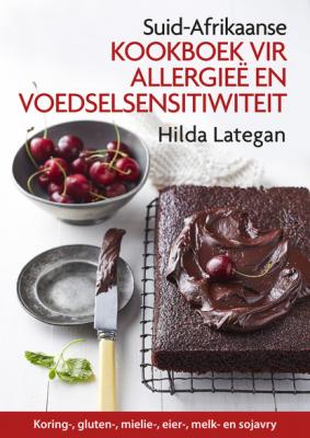 SA kookboek vir allergieë en voedselsensitiwiteit - Hilda Lategan 