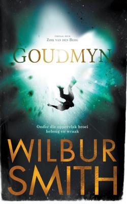 Goudmyn - Wilbur Smith 