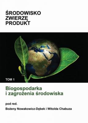 Biogospodarka i zagrożenia środowiska - Witold Chabuz 