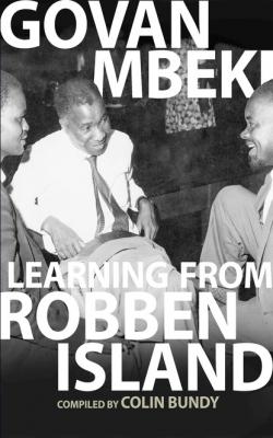 Learning from Robben Island - Govan Mbeki 