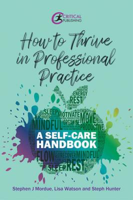 How to Thrive in Professional Practice - Stephen J Mordue 