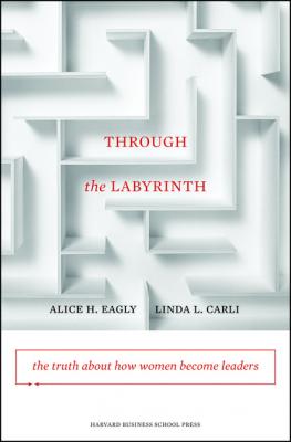 Through the Labyrinth - Alice H. Eagly 