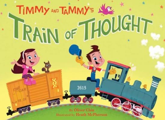 Timmy and Tammy's Train of Thought - Oliver Chin 
