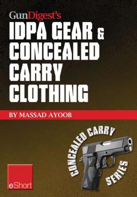 Gun Digest’s IDPA Gear & Concealed Carry Clothing eShort Collection - Massad  Ayoob Concealed Carry eShorts