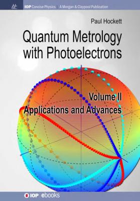 Quantum Metrology with Photoelectrons - Paul Hockett IOP Concise Physics