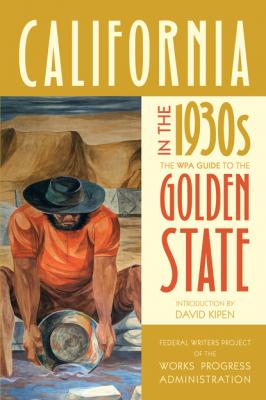 California in the 1930s - Federal Writers Project of the Works Progress Administration 