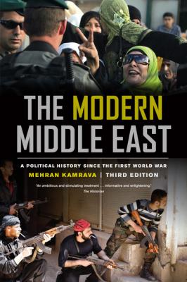 The Modern Middle East, Third Edition - Mehran Kamrava 