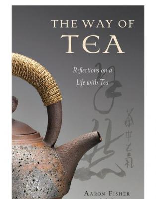 Way of Tea - Aaron Fisher 