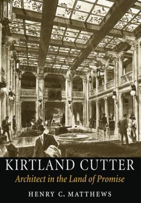 Kirtland Cutter - Henry C. Matthews McLellan Endowed Series