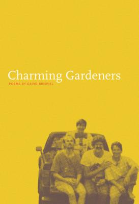 Charming Gardeners - David Biespiel Pacific Northwest Poetry Series
