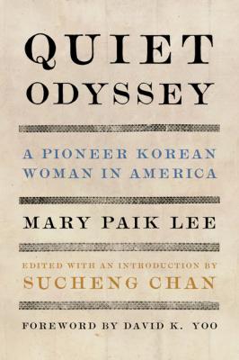 Quiet Odyssey - Mary Paik Lee Classics of Asian American Literature