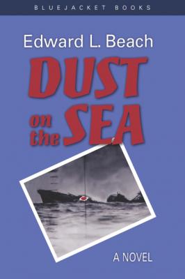 Dust on the Sea - Edward L. Beach 