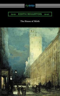 The House of Mirth (with an Introduction by Walter B. Rideout) - Edith Wharton 