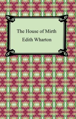 The House of Mirth - Edith Wharton 