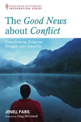 The Good News about Conflict - Jenell Paris Integration Series