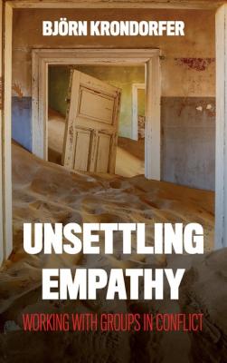 Unsettling Empathy - Bjorn Krondorfer Peace and Security in the 21st Century