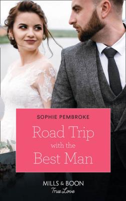 Road Trip With The Best Man - Sophie  Pembroke 