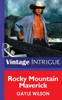 Rocky Mountain Maverick - Gayle  Wilson 