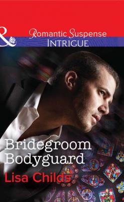 Bridegroom Bodyguard - Lisa  Childs 
