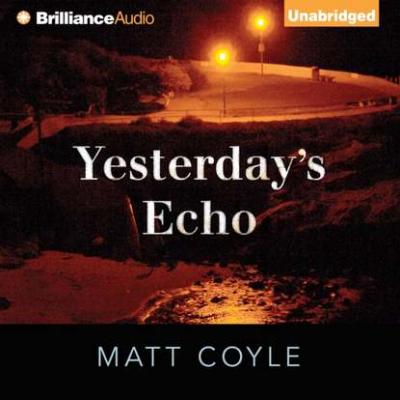 Yesterday's Echo - Matt Coyle 