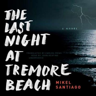 Last Night at Tremore Beach - Mikel Santiago 