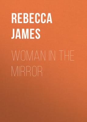Woman in the Mirror - Rebecca James 