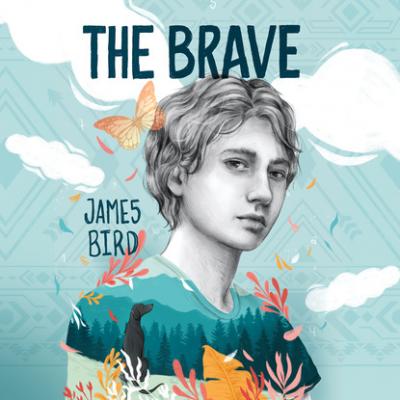 The Brave (Unabridged) - James Bird 