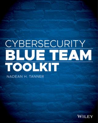 Cybersecurity Blue Team Toolkit - Nadean H. Tanner 