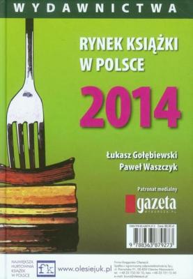 Rynek książki w Polsce 2014 Wydawnictwa - Łukasz Gołębiewski 