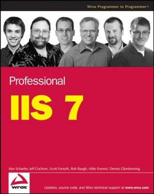 Professional IIS 7 - Kenneth  Schaefer 