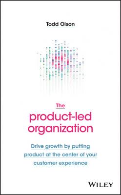 The Product-Led Organization - Todd Olson 