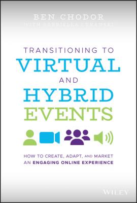 Transitioning to Virtual and Hybrid Events - Ben Chodor 