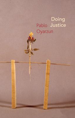 Doing Justice - Pablo Oyarzun 