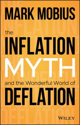 The Inflation Myth and the Wonderful World of Deflation - Mark Mobius 