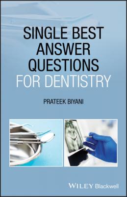 Single Best Answer Questions for Dentistry - Prateek Biyani 