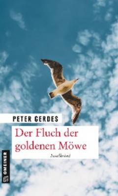 Der Fluch der goldenen Möwe - Peter Gerdes 