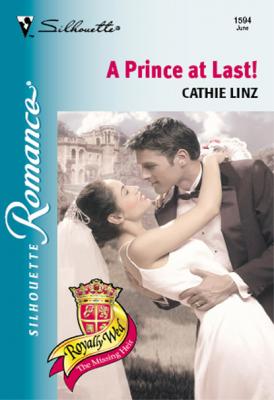 A Prince At Last! - Cathie  Linz Mills & Boon Silhouette