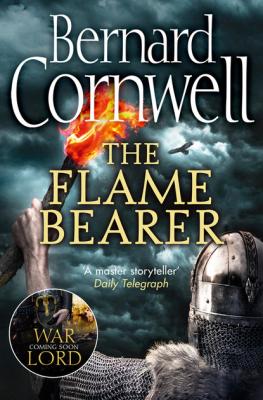 The Flame Bearer - Bernard Cornwell The Last Kingdom Series