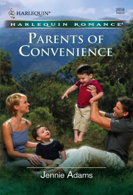 Parents Of Convenience - Jennie Adams Mills & Boon Cherish