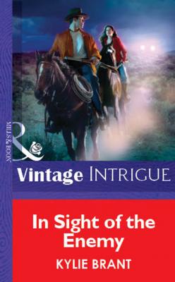 In Sight Of The Enemy - Kylie  Brant Mills & Boon Vintage Intrigue