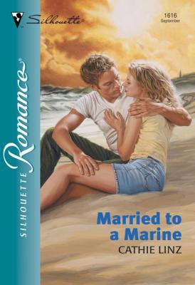 Married To A Marine - Cathie  Linz Mills & Boon Silhouette