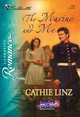 The Marine And Me - Cathie  Linz Mills & Boon Silhouette