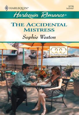 The Accidental Mistress - Sophie Weston Mills & Boon Cherish